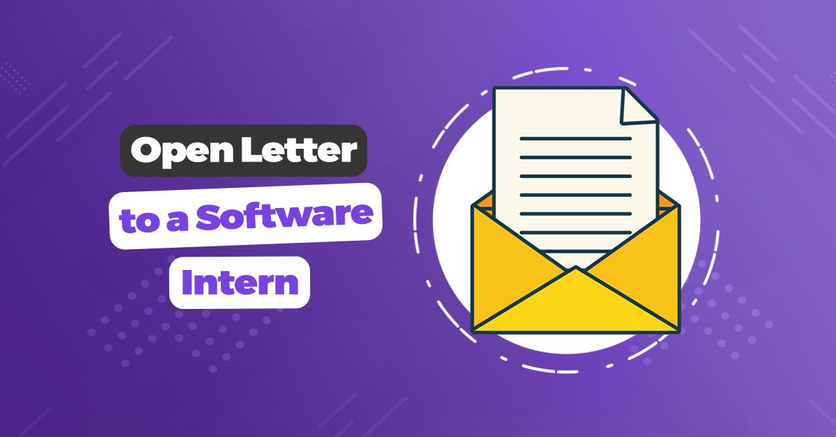 Open Letter to a Software Intern