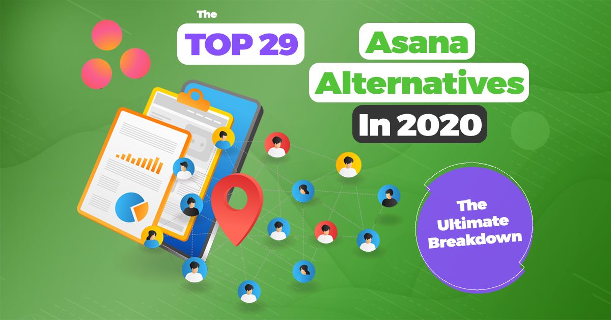 The Top 29 Asana Alternatives In 2020 [The Ultimate Breakdown]