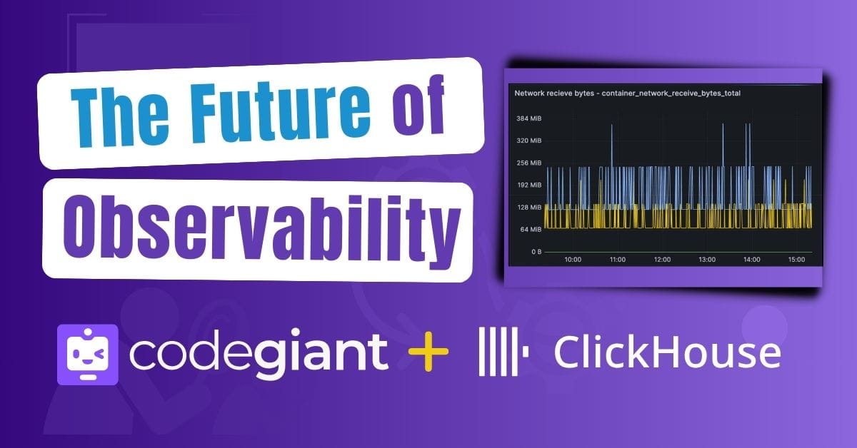 The Future of Observability: ClickHouse in Codegiant's Ecosystem