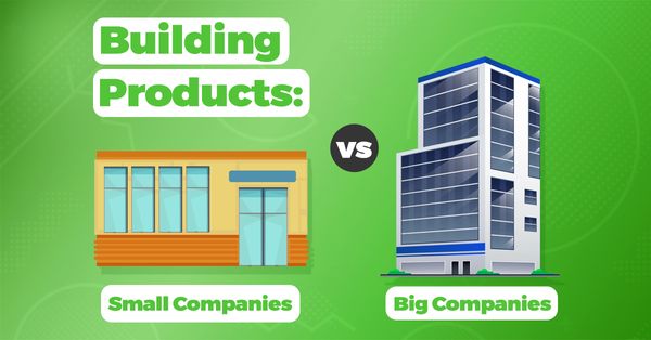 Building Products: Small vs. Large Companies