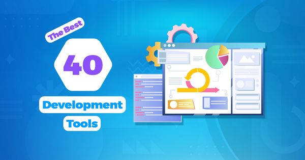 The Best 40 Development Tools